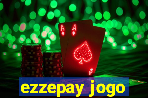 ezzepay jogo